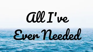 ALL I'VE EVER NEEDED || INSTRUMENTAL