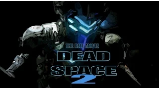 Dead Space 2 - The 'Reel' Movie (Game Movie)