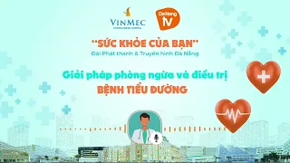 Giải pháp phòng ngừa và điều trị bệnh tiểu đường