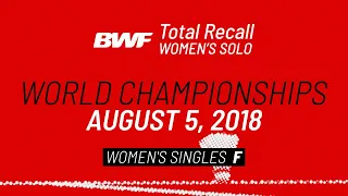BWF Total Recall | Women's Solo | World Championships 2018 | Women's Singles F | BWF 2020