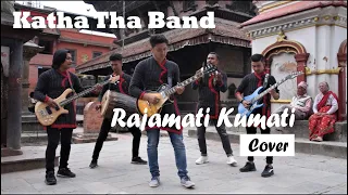 RAJAMATI  KUMATI || COVER ||  KATHA THE BAND ||