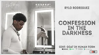 Rylo Rodriguez - "Confession In The Darkness" (GIHF: Goat In Human Form)