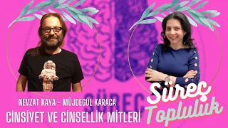 Cinsellik ve Cinsiyet Mitleri - Müjdegül Karaca ve Nevzat Kaya