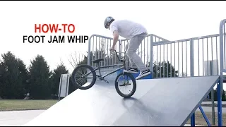 HOW-TO **FOOT JAM WHIP ** (Beginner, Intermediate, Expert)