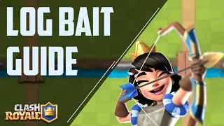 Clash Royale Log Bait Guide - 7 Tips to Master this Deck!