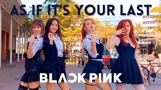 [KPOP IN PUBLIC BRAZIL] BLACKPINK - AS IF IT'S YOUR LAST (마지막처럼) Dance Cover by Queens Of Revolution