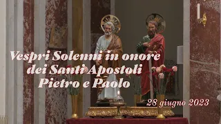 Vespri Solenni in onore dei Santi Pietro e Paolo - 2023