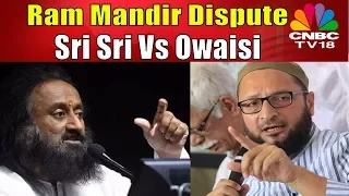 Ram Mandir Dispute | Sri Sri Ravi Shankar Vs Owaisi | Reporter's Diary | CNBC TV18