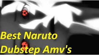 Best Naruto Dubstep AMV's Ever #1