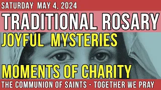 TRADITIONAL ROSARY - SATURDAY - MOMENTS OF CHARITY