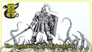 The Gauntlet by Luke Eidenschink - Is This Just Fantasy?