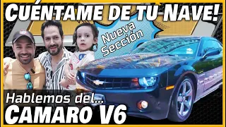 CAMARO V6 | Propietario nos cuenta su experiencia | Presúmeme la Nave Ep. 01 | Chevrolet Muscle Car