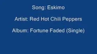 Red Hot Chili Peppers - Eskimo