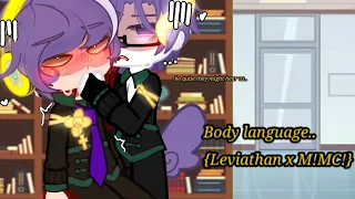 {Your body language..} {🐏M!MC × Leviathan🧡} {Obey me! shall we date?}