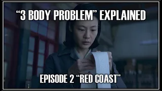 "3 BODY PROBLEM" EXPLAINED: EPISODE 2