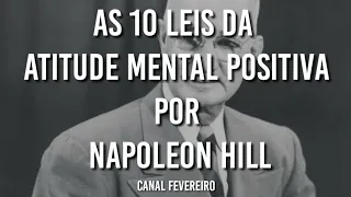 As 10 Leis da Atitude Mental Positiva por Napoleon Hill.