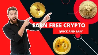 How to Earn FREE Crypto - Quick and Easy 2023