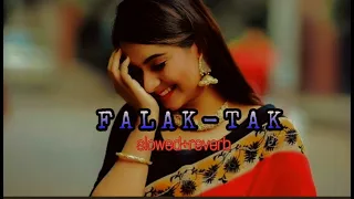 Falak Tak Chal Sath Mere Female Version [ Slowed + Reverb ] | DARK LOFI MUSIC |  LOFI