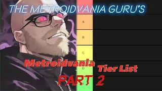 The Guru's Ultimate Metroidvania Tier List: Part 2 - Part 2