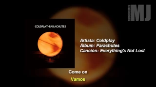 Letra Traducida Everything's Not Lost de Coldplay