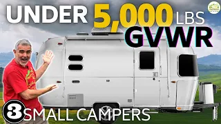 3 Small Travel Trailers UNDER 5,000 Lbs GVWR