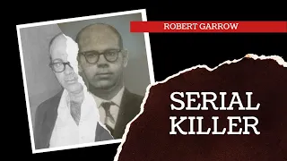 Robert Garrow: Serial Killer Documentary