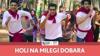 FilterCopy | Holi Na Milegi Dobara | ZNMD Spoof | Ft. Prit, Viraj and Rohit