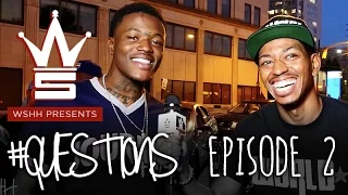 WSHH Presents: "Questions" [Episode 2] With Special Guest DC Young Fly