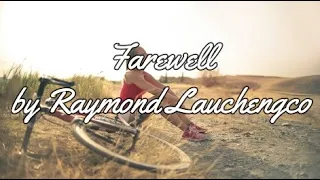 FAREWELL BY RAYMOND LAUCHENGCO - WITH LYRICS | PCHILL CLASSICS