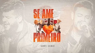 Ícaro e Gilmar - Se ame primeiro   [ DvD Nunca deixe de sonhar ]