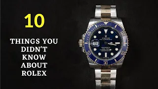 10 Things You Didn't Know About Rolex