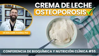 Crema de Leche Mejor que Leche en Osteoporosis - Conferencia # 55 - Dr Benjamín PhD