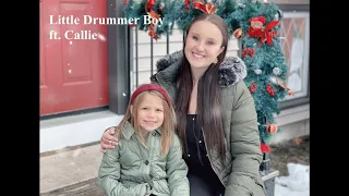 Little Drummer Boy (cover by Alyvia Leigh) *Featuring 5 year old Callie*