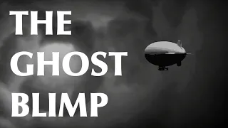 An Unsolved Mystery from WWII | The Ghost Blimp