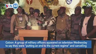 VOA 60: Gabon’s Military Removes Bongo from Power and More