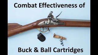 Combat Effectiveness of Buck & Ball Cartridges