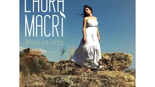 Laura Macrì - Viva la Vita (OFFICIAL VIDEO)