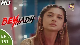 Beyhadh - बेहद - Ep 181 - 20th June, 2017