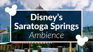 Saratoga Springs Ambience | Disney World Resort Hotel Ambience Scenescape