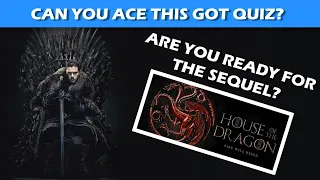 Game Of Thrones Quiz Trivia | Are You Ready For House Of The Dragon?