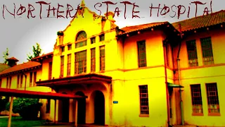 Northern State Hospital(Ghost Caught!)