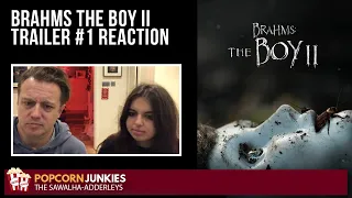 BRAHMS The Boy II (TRAILER #1) - The Popcorn Junkies REACTION