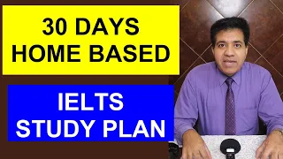 30 DAYS HOME BASED IELTS STUDY PLAN BY ASAD YAQUB