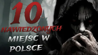 10 NAWIEDZONYCH MIEJSC w POLSCE CZĘŚĆ 4