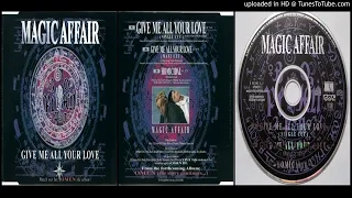Magic Affair – Give Me All Your Love (Maxi Cut – 1994)