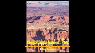 Canyonlands National Park [1-Day Itinerary & Highlights]