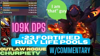 109K DPS OUTLAW ROGUE POST NERF +23 FORT RLP with commentary!