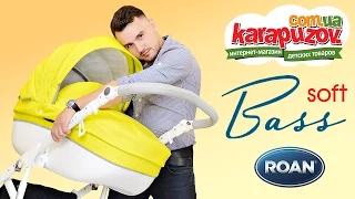 Roan Bass Soft - видео обзор детской коляски 2 в 1 от karapuzov.com.ua (Роан Басс Софт)