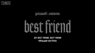 [Vietsub] Yelawolf | Best Friend ft.Eminem