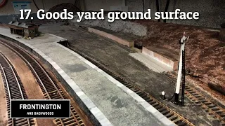 Goods yard ground cover using sand | Modelling a GWR branch line | Episode 17